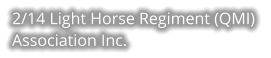 2/14 Light Horse Regiment (QMI) Association Inc.